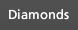 Diamonds