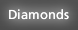 Diamonds